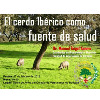 Conferencia "El cerdo ibérico como fuente de salud"